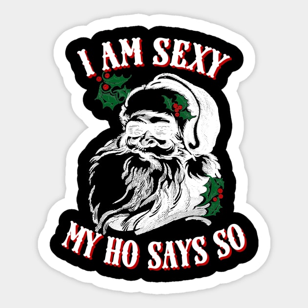 Funny Retro Santa Christmas Pun, I Am Funny My Ho Says So Sticker by SilverLake